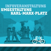 Infoveranstaltung Umgestaltung Karl-Marx-Platz